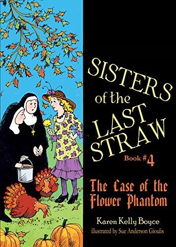 Sisters of the Last Straw Vol 4: The Flower Phantom