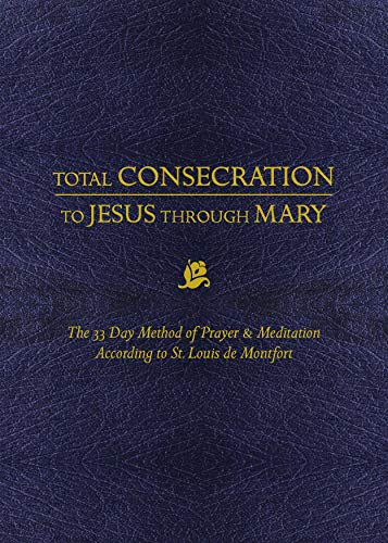 Total Consecration to Jesus through Mary