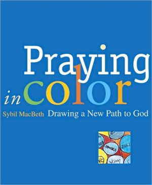 Praying in Color: Drawing a New Path to God