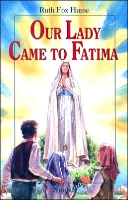 Our Lady Came to Fatima