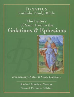 Letters of St. Paul to the Galatians & Ephesians: Ignatius Study