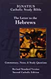 The Letter to the Hebrews: Ignatius Catholic Study Bible