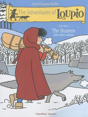 The Adventures of Loupio, Volume 2: The Hunters