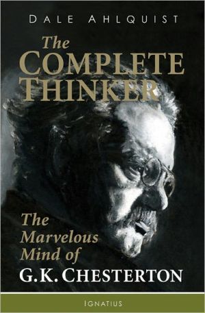 The Complete Thinker: The Marvelous Mind of G.K. Chesterton