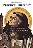 Practical Theology: Spiritual Direction from St. Thomas Aquinas