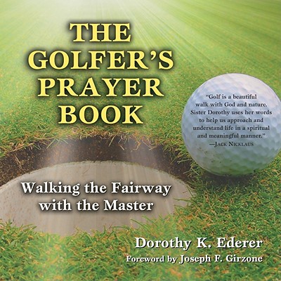 Golfer's Prayer Book: Walking the Fairway with the Master
