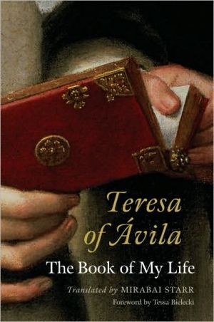 Teresa of Avila: The Book of My Life