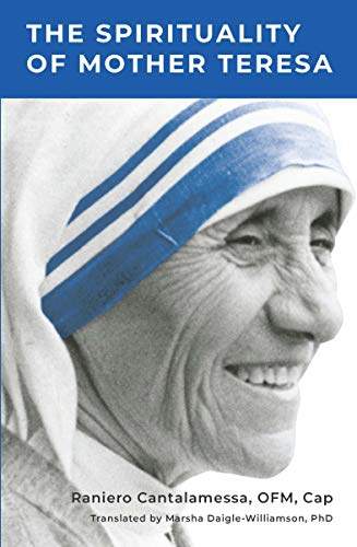 The Spirituality Of Mother Teresa