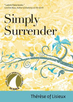Simply Surrender 30 Days With A Great Spiritual Teacher