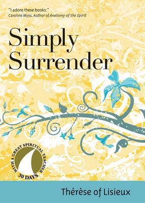 Simply Surrender 30 Days With A Great Spiritual Teacher