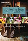 A Catholic Gardener's Spiritual Almanac