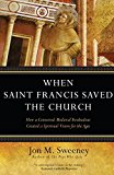 When Saint Francis Saved The Church