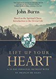 Lift Up Your Heart: A 10-Day Personal Retreat
