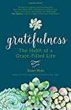 Gratefulness: The Habit Of A Grace-filled Life