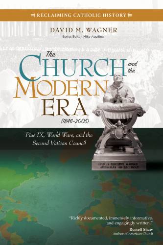 The Church & the Modern Era David Wagner Paperback
