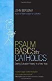 Psalm Basics for Catholics: Seeing Salvation History