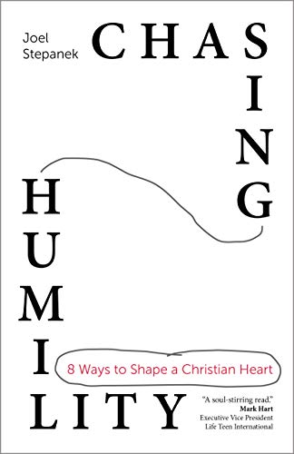 Chasing Humility: 8 Ways to Shape a Christian Heart