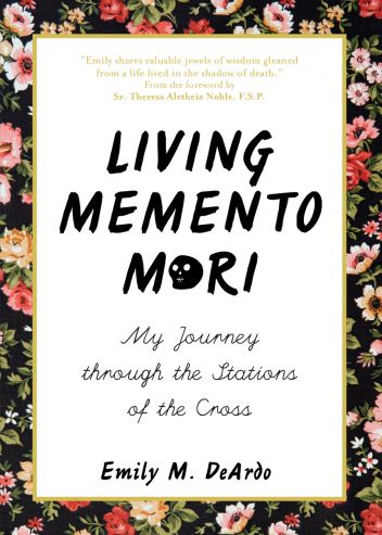 Living Memento Mori Emily M. DeArdo Paperback