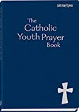 The Catholic Youth Prayer book, Second Edition