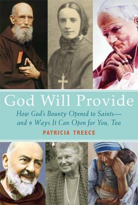 God Will Provide: How God's Bounty Opened To Saints