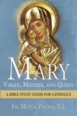 Mary-virgin, Mother, And Queen