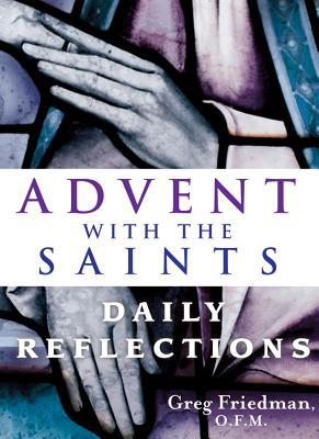 Advent With The Saints: Daily Reflections