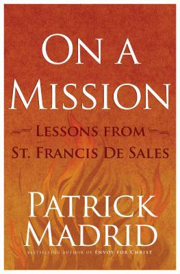 On a Mission: Lessons from St. Francis de Sales