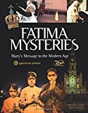 Fatima Mysteries: Mary's Message to the Modern Age