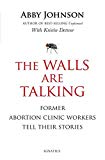 The Walls Are Talking: Former Abortion Clinic Workers Stories