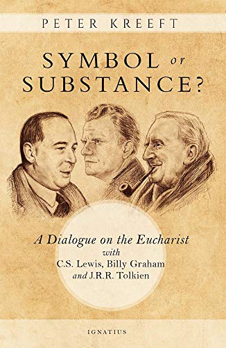 Symbol or Substance?: A Dialogue on the Eucharist