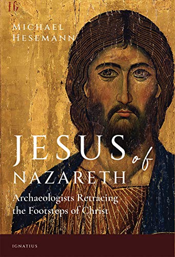Jesus of Nazareth: Archaeologists Retracing Footsteps of Christ
