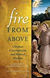 Fire from Above: Christian Contemplation and Mystical Wisdom