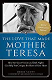 The Love that Made Mother Teresa