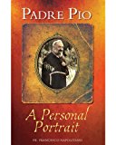 Padre Pio: A Personal Portrait