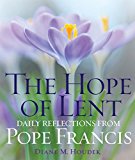 The Hope Of Lent: Daily Reflections From Pope Francis