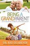 Being a Grandparent: Just Like Being a Parent ... Only Different