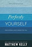 Perfectly Yourself: Discovering God's Dream for You