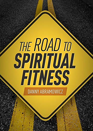 The Road To Spiritual Fitness: A Five-step Plan For Men