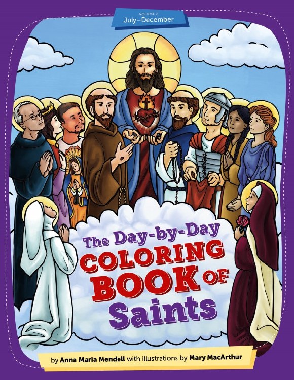 The Day-By-Day Coloring Book of Saints Volume 2: July - December