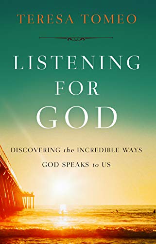 Listening for God: Discovering the Ways God Speaks to Us