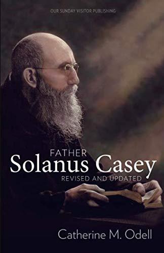 Father Solanus Casey, Revised and Updated