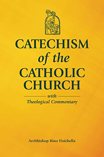 Catechism of the Catholic Church With Theological Commentary