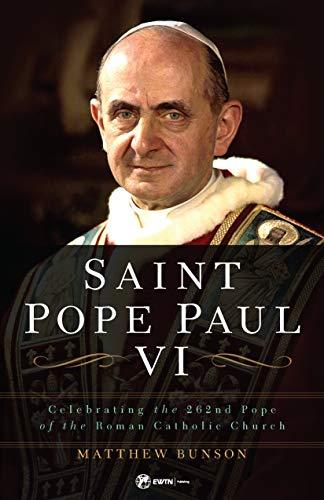 Saint Pope Paul VI: Celebrating the 262nd Pope