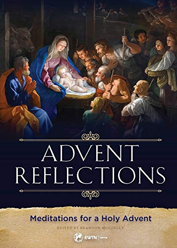 Advent Reflections: Meditations For A Holy Advent