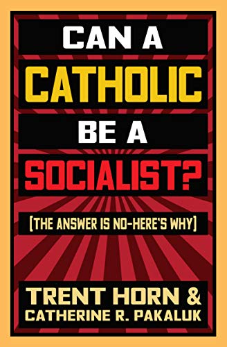 Can a Catholic Be a Socialist?