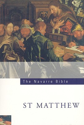 The Navarre Bible: St. Matthew's Gospel: Third Edition