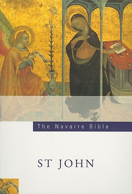The The Navarre Bible: St. John's Gospel: Second Edition