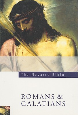The Navarre Bible St. Paul's Letters to the Romans and Galatians