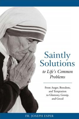 Saintly Solutions to Life's Common Problems