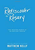 Rediscover the Rosary: The Modern Power of an Ancient Prayer